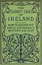 [Gutenberg 19329] • The Sunny Side of Ireland / How to see it by the Great Southern and Western Railway